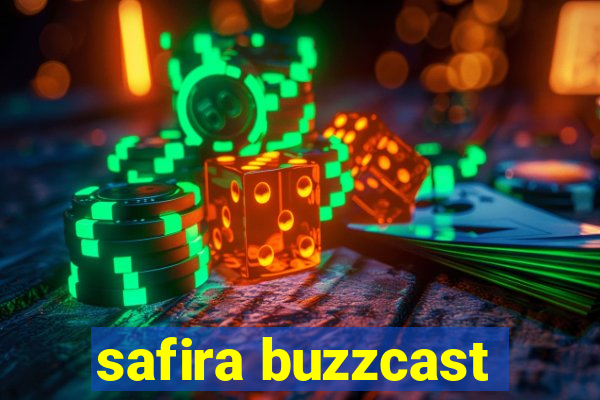 safira buzzcast